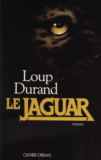 Le Jaguar - Loup Durand - FeniXX réédition numérique