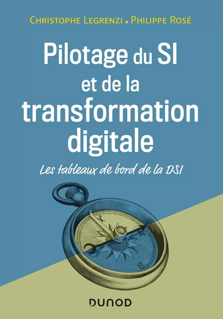 Pilotage du SI et de la transformation digitale - 4e éd. - Christophe Legrenzi, Philippe Rosé - Dunod