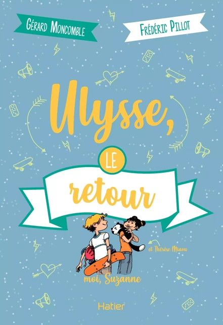 Moi, Suzanne - Ulysse, le retour dès 10 ans - Gérard Moncomble - Hatier Jeunesse