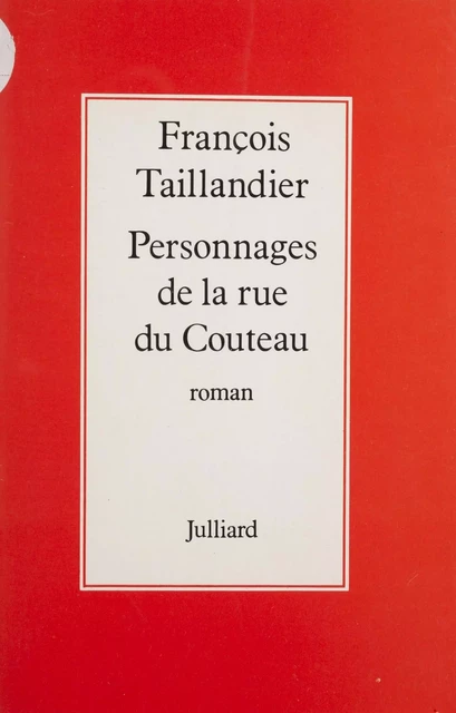 Personnages de la rue du Couteau - François Taillandier - FeniXX réédition numérique