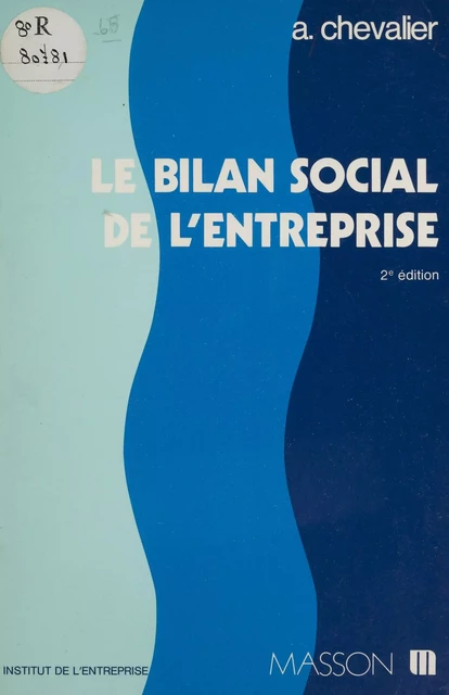 Le Bilan social de l'entreprise - Alain Chevalier,  Institut de l'entreprise - FeniXX réédition numérique