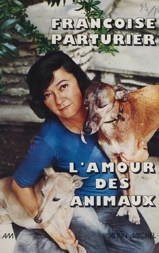 L'amour des animaux... et de quelques idées - Françoise Parturier - FeniXX réédition numérique