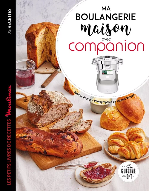 Ma boulangerie maison avec companion - Pauline Dubois-Platet, Fabrice Veigas - Dessain et Tolra