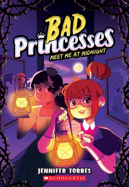 Meet Me At Midnight (Bad Princesses #2) - Jennifer Torres - Scholastic Inc.