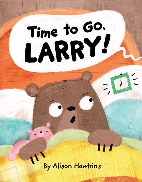 Time to Go, Larry! - Alison Hawkins - Scholastic Inc.