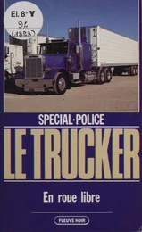 Spécial-police : Le Trucker (6)