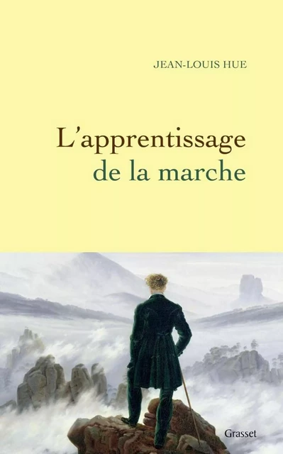 L'apprentissage de la marche - Jean-Louis Hue - Grasset