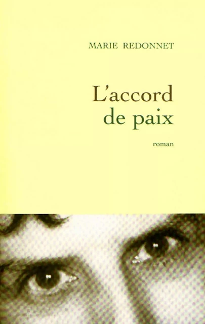 L'accord de paix - Marie Redonnet - Grasset