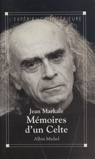 Mémoires d'un Celte - Jean Markale - FeniXX réédition numérique