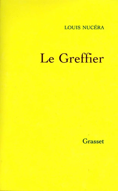 Le greffier - Louis Nucera - Grasset