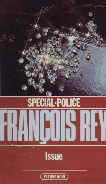 Spécial-police : Issue - François Rey - FeniXX réédition numérique