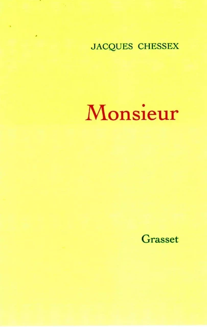 Monsieur - Jacques Chessex - Grasset