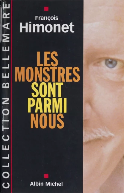 Les monstres sont parmi nous - François Himonet - FeniXX réédition numérique