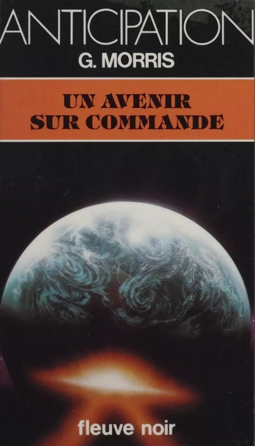 Un avenir sur commande - G. Morris - FeniXX réédition numérique