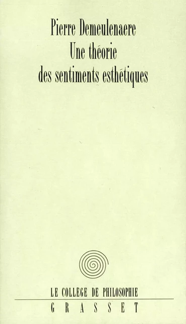 Théorie des sentiments esthétiques - Pierre Demeulenaere - Grasset