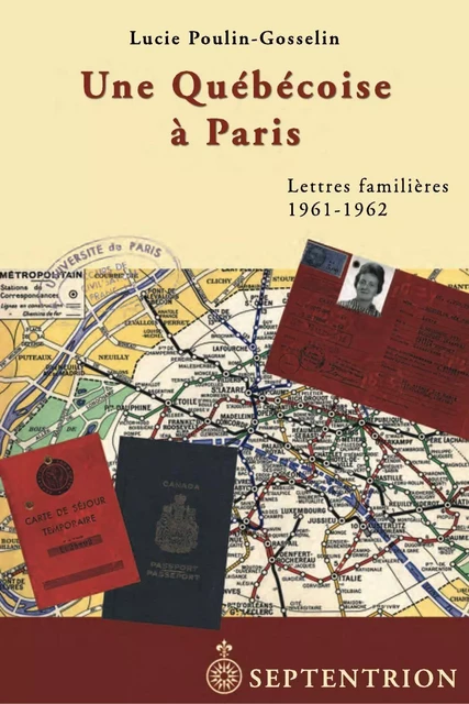 Une Québécoise à Paris - Lucie Gosselin - Éditions du Septentrion