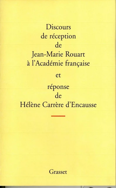 Discours de réception à l'Académie française - Jean-Marie Rouart - Grasset