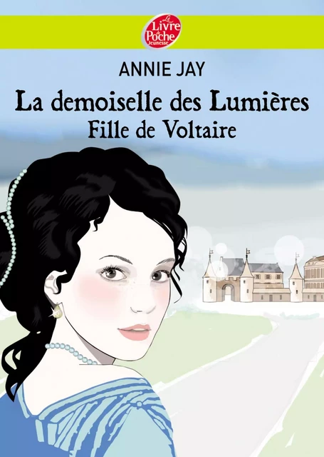 La demoiselle des lumières - Fille de Voltaire - Annie Jay - Livre de Poche Jeunesse