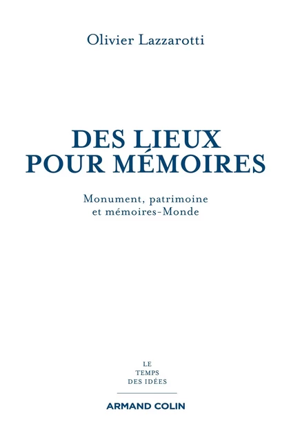 Des lieux pour mémoires - Olivier Lazzarotti - Armand Colin