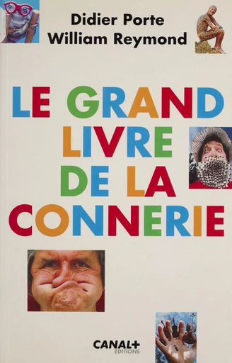 Le grand livre de la connerie - Didier Porte, William Reymond - FeniXX réédition numérique