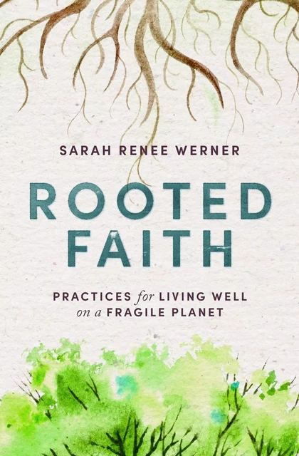 Rooted Faith - Sarah Renee Werner - MennoMedia