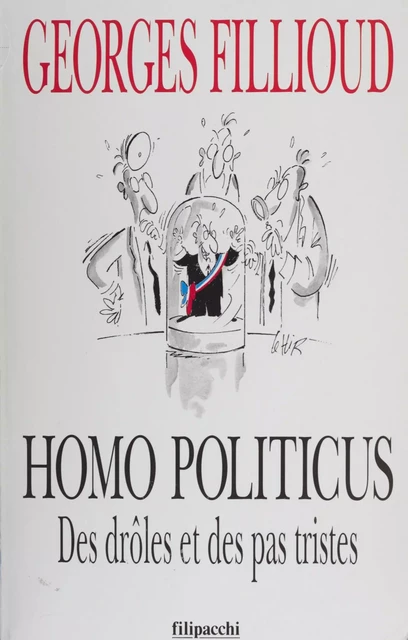 Homo politicus - Georges Fillioud - FeniXX réédition numérique