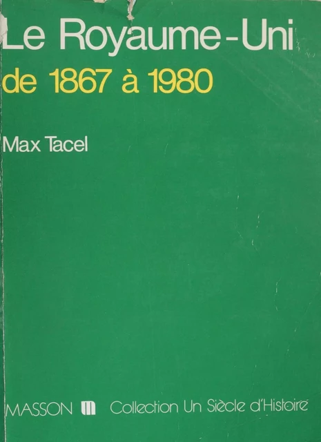 Le Royaume-Uni (1867-1980) - Max Tacel - FeniXX réédition numérique