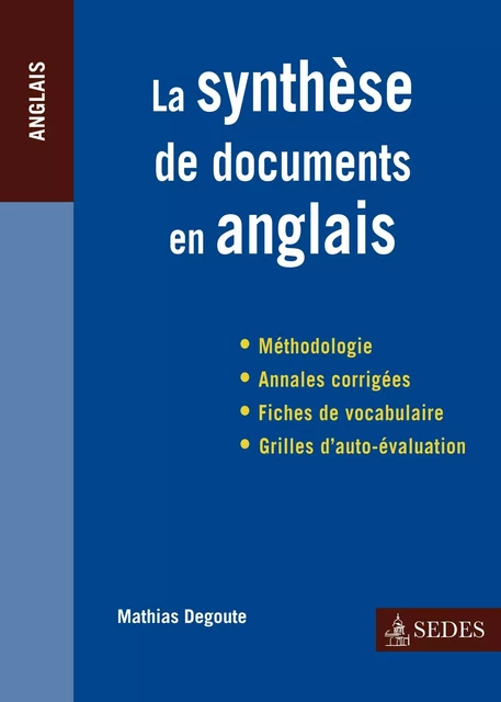 La synthèse de documents en anglais - Mathias Degoute - Editions Sedes