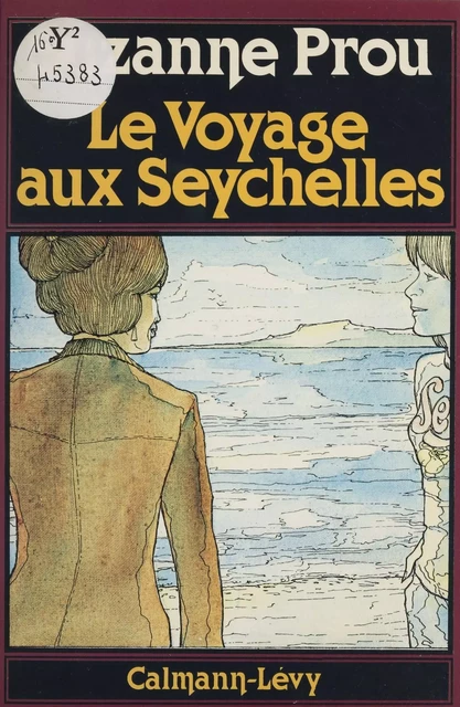 Le Voyage aux Seychelles - Suzanne Prou - FeniXX réédition numérique