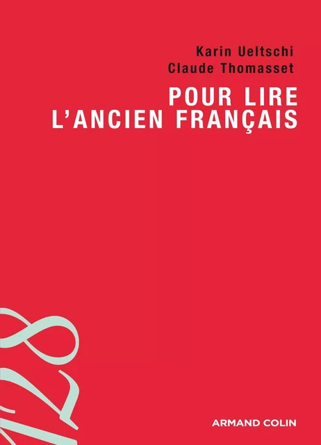 Pour lire l'ancien français - Claude Thomasset - Armand Colin