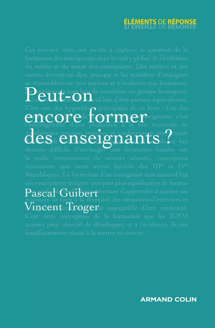 Peut-on encore former des enseignants ? - Vincent Troger, Pascal Guibert - Armand Colin