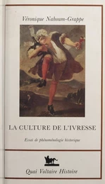 La Culture de l'ivresse