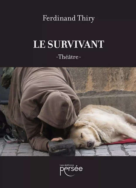 Le Survivant - Ferdinand Thiry - Éditions Persée