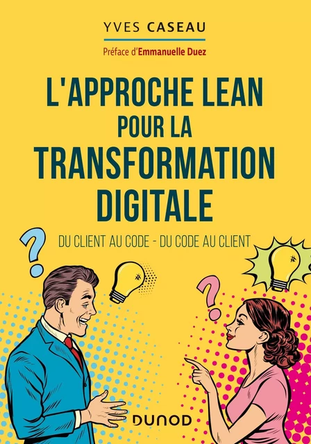 L'approche Lean pour la transformation digitale - Yves Caseau - Dunod