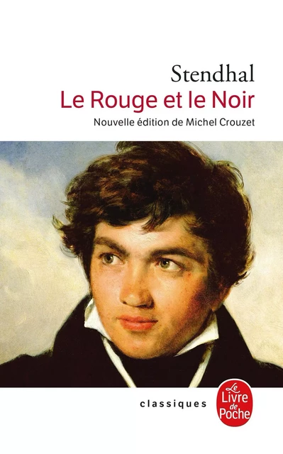 Le Rouge et le noir (Nouvelle édition) -  Stendhal - Le Livre de Poche