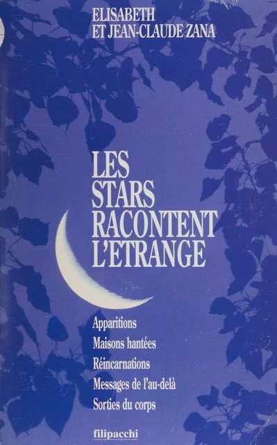 Les stars racontent l'étrange - Élisabeth Zana, Jean-Claude Zana - FeniXX réédition numérique