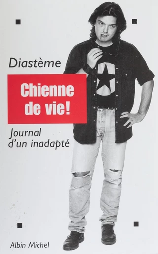 Chienne de vie : journal d'un inadapté -  Diastème - FeniXX réédition numérique