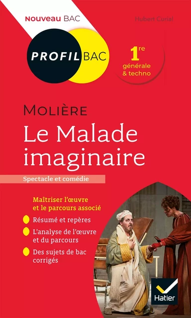 Profil - Molière, Le Malade imaginaire - Hubert Curial - Hatier