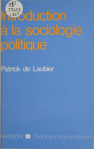 Introduction à la sociologie politique - Patrick de Laubier - FeniXX réédition numérique