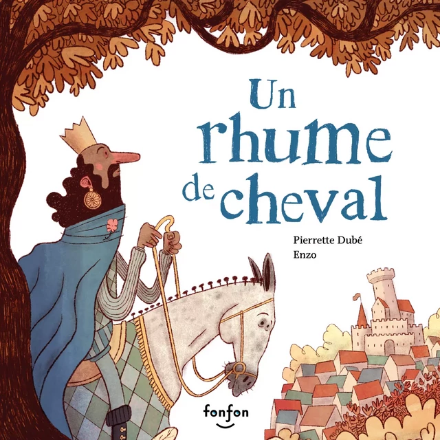 Un rhume de cheval - Pierrette Dubé - Fonfon