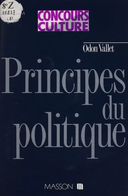 Principes du politique, genèse du droit, origines du pouvoir - Odon Vallet - FeniXX réédition numérique