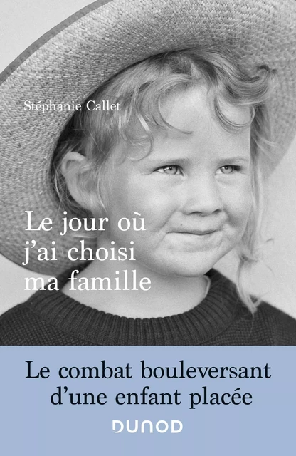 Le jour où j'ai choisi ma famille - Stéphanie Callet - Dunod