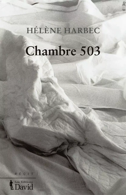 Chambre 503 - Hélène Harbec - Éditions David