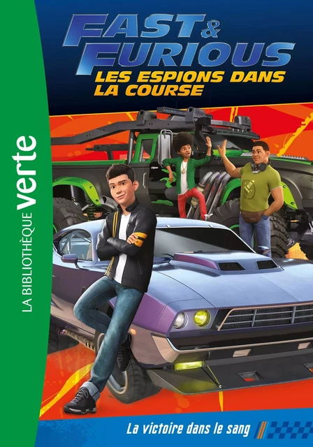 Fast &amp; Furious 01 - La victoire dans le sang -  Universal Studios - Hachette Jeunesse