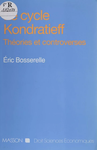 Le Cycle Kondratieff - Éric Bosserelle - FeniXX réédition numérique