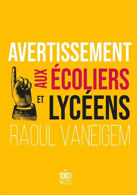 Avertissement aux écoliers et lycéens - Raoul Vaneigem - Fayard/Mille et une nuits