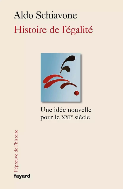 Une histoire de l'égalité - Aldo Schiavone - Fayard