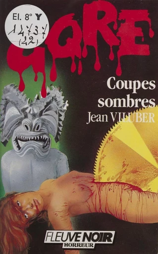 Gore : Coupes sombres - Jean Viluber - FeniXX réédition numérique