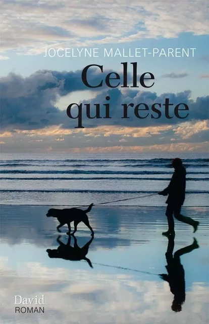 Celle qui reste - Jocelyne Mallet-Parent - Éditions David