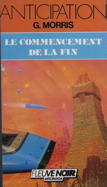 Le Commencement de la fin - G. Morris - FeniXX réédition numérique